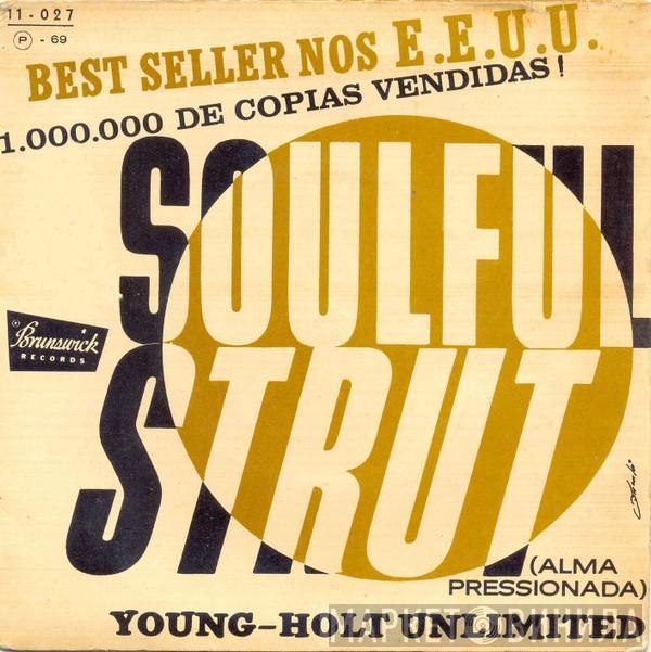  Young Holt Unlimited  - Soulful Strut = Alma Pressionada