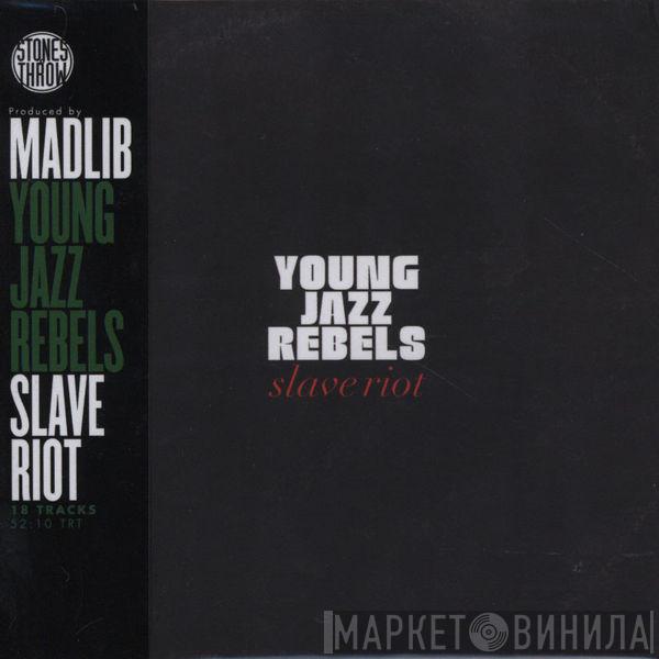 Young Jazz Rebels - Slave Riot