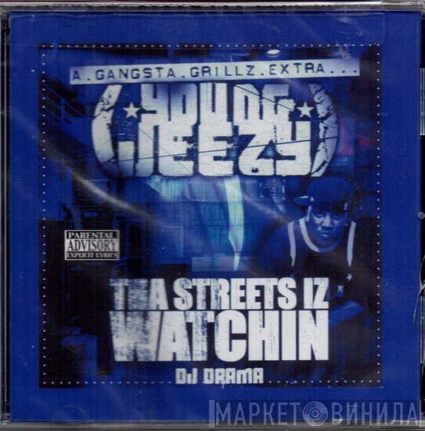 Young Jeezy, DJ Drama - Tha Streets Iz Watchin