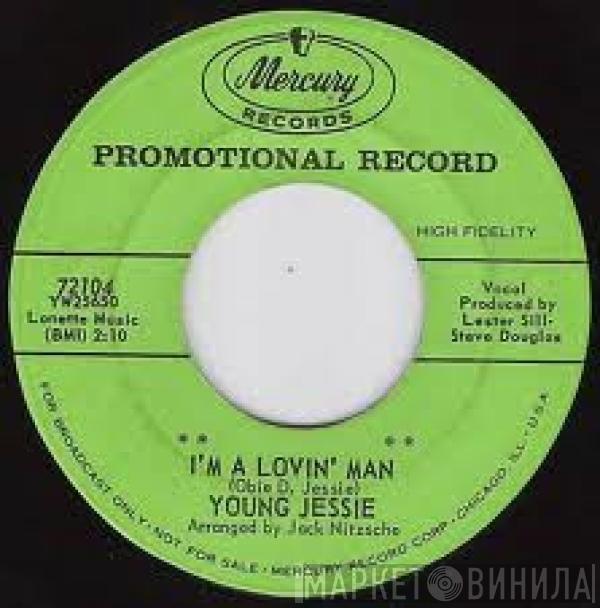 Young Jessie - I'm A Lovin' Man / Too Fine For Cryin'
