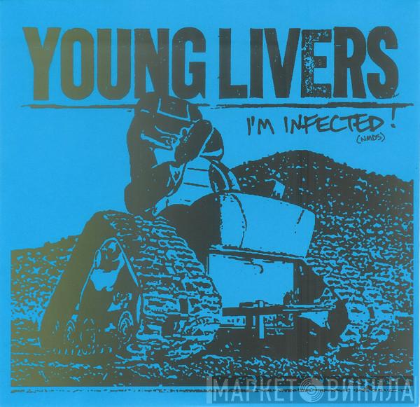  Young Livers  - I'm Infected