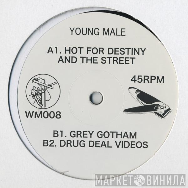 Young Male - Hot For Destiny And The Street