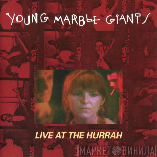 Young Marble Giants - Live At The Hurrah