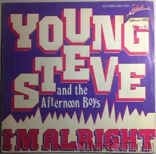 Young Steve And The Afternoon Boys - I'm Alright
