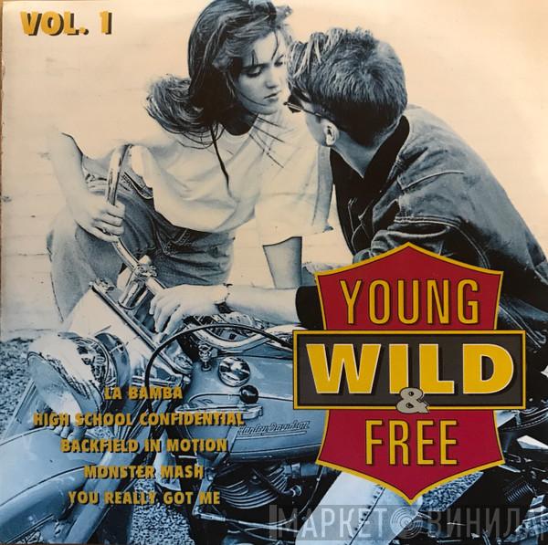  - Young Wild & Free Vol. 1