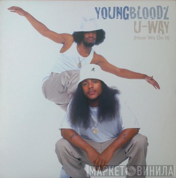 YoungBloodZ - U-Way (How We Do It)