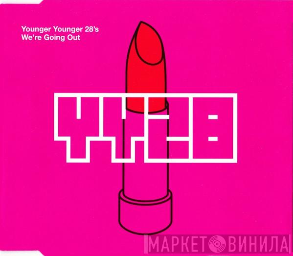 Younger Younger 28's - We're Going Out