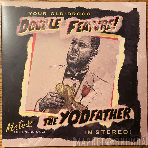 Your Old Droog - The Yodfather + The Shining