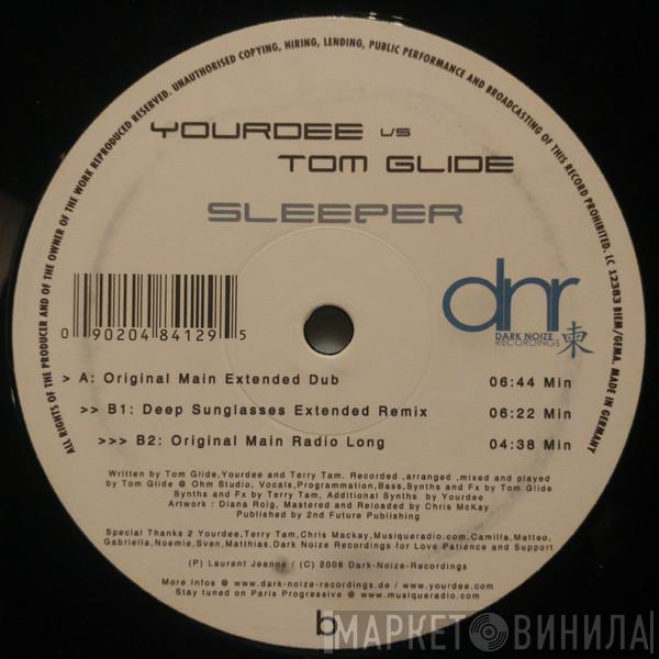 Yourdee, Tom Glide - Sleeper