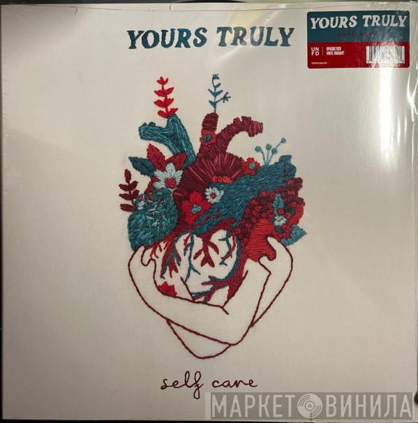 Yours Truly  - Self Care