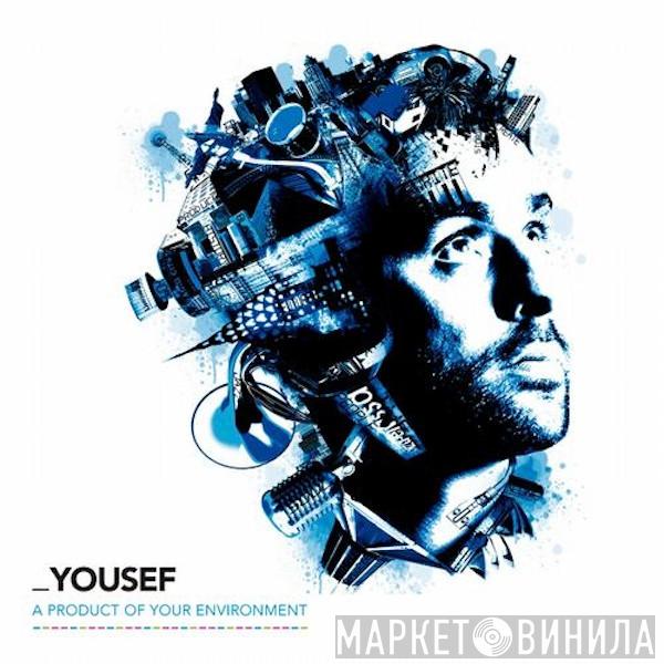 Yousef - A Product Of Your Environment