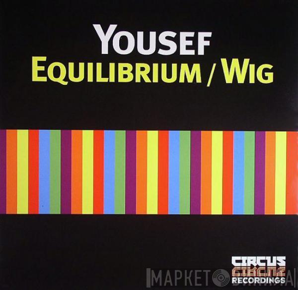 Yousef - Equilibrium / Wig