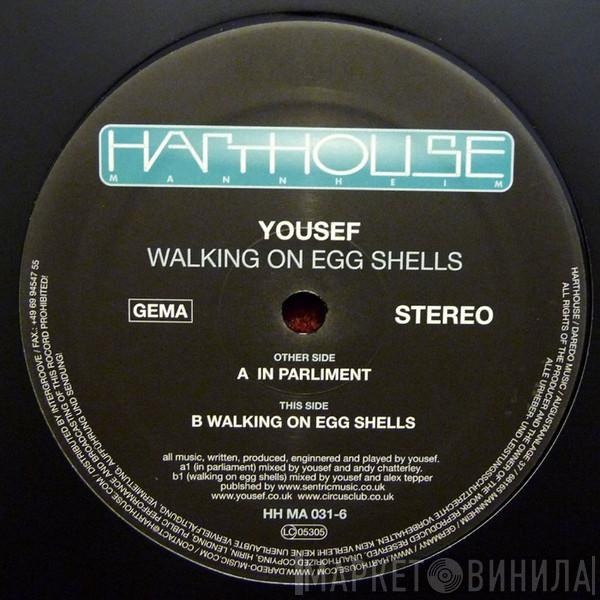 Yousef - Walking On Egg Shells