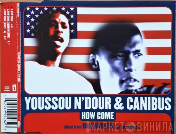 Youssou N'Dour, Canibus - How Come