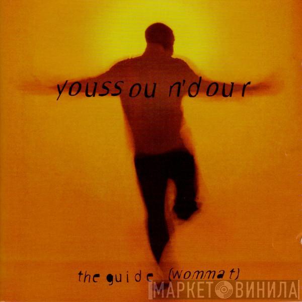 Youssou N'Dour - The Guide (Wommat)