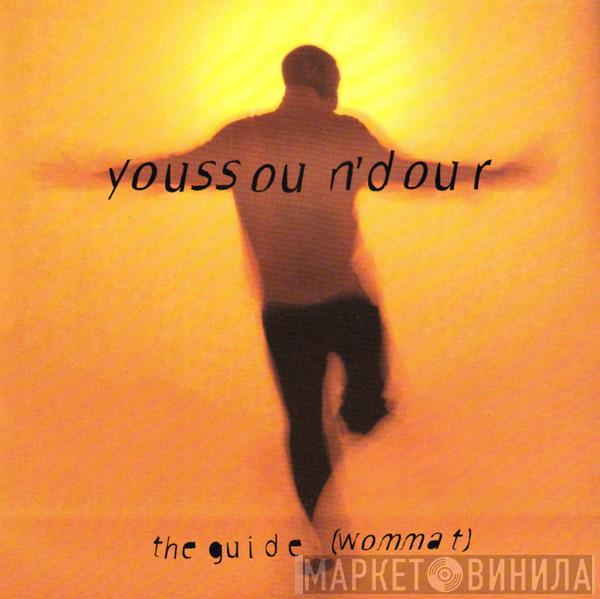 Youssou N'Dour  - The Guide (Wommat)