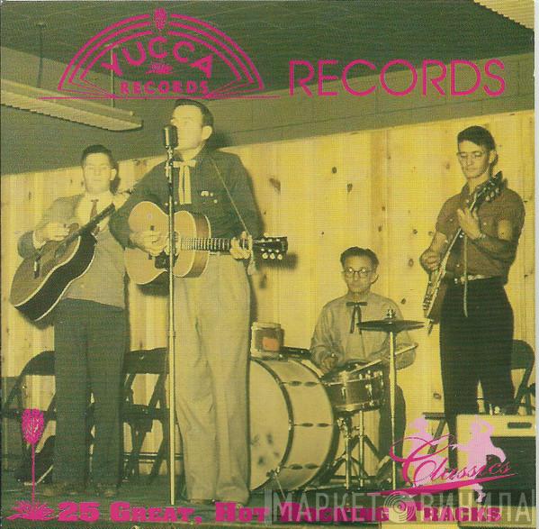  - Yucca Records Rock 'N' Roll Story