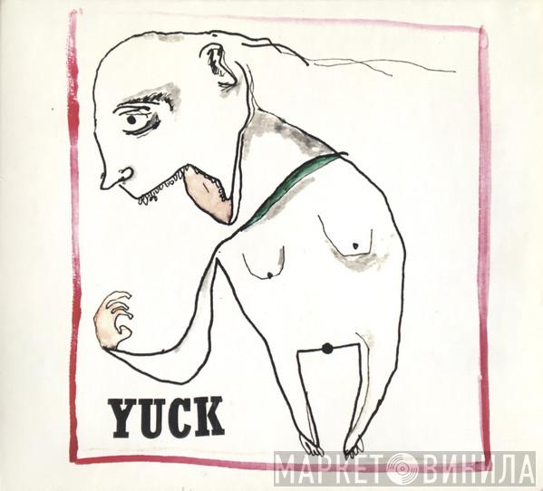 Yuck - Yuck