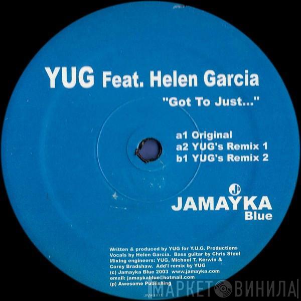 Yug, Helen Garcia - Got To Just...