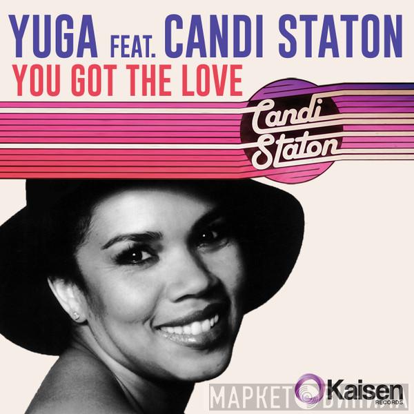 , Yuga  Candi Staton  - You Got The Love