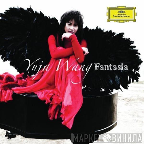  Yuja Wang  - Fantasia