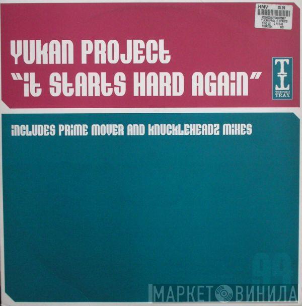 Yukan Project - It Starts Hard Again