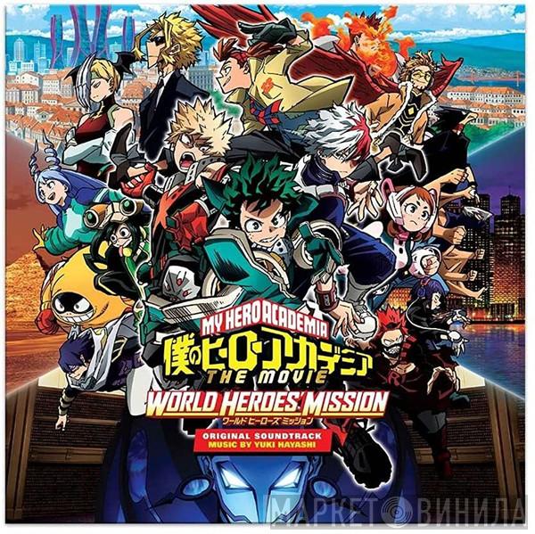  Yuki Hayashi  - My Hero Academia: World Heroes' Mission (Original Motion Picture Soundtrack)