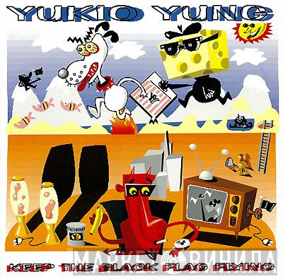 Yukio Yung - Keep The Black Flag Flying