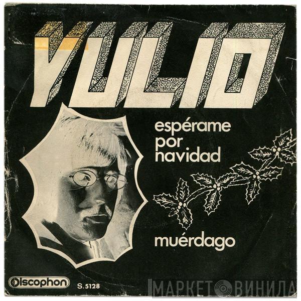 Yulio - Espérame Por Navidad / Muérdago