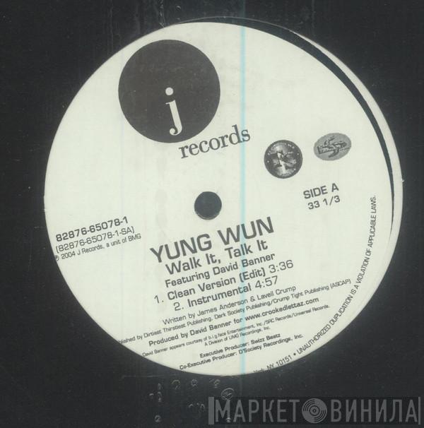 Yung Wun - Walk It, Talk It