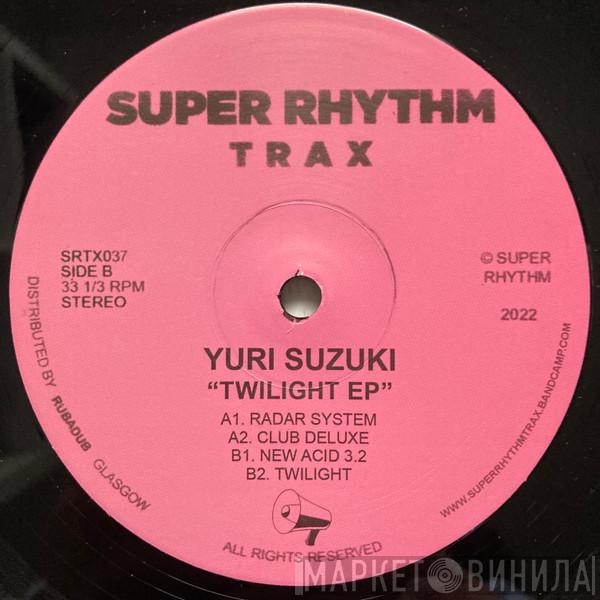 Yuri Suzuki - Twilight EP