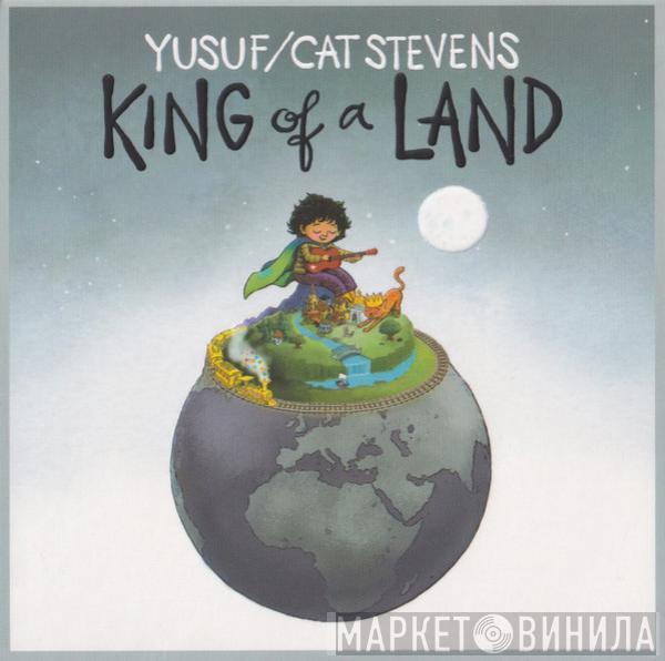 Yusuf Islam, Cat Stevens - King Of A Land