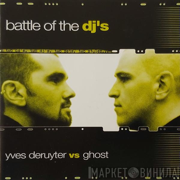 Yves Deruyter, DJ Ghost - Battle Of The DJ's