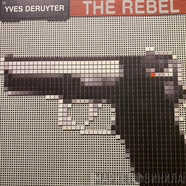 Yves Deruyter - The Rebel