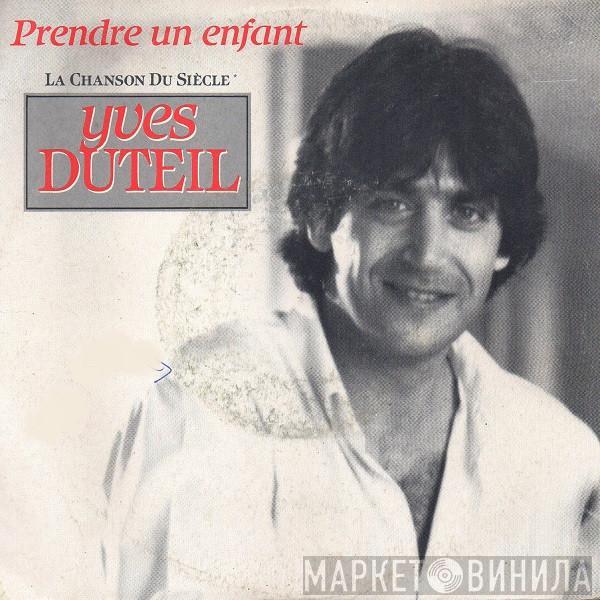 Yves Duteil - Prendre Un Enfant