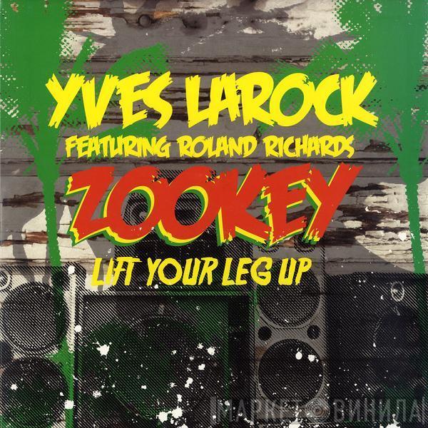 Yves Larock, Roland Richards - Zookey (Lift Your Leg Up)