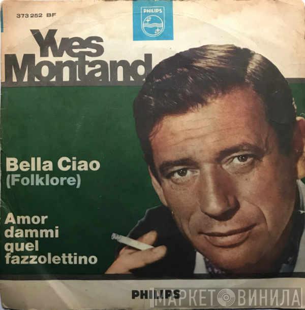  Yves Montand  - Bella Ciao / Amor Dammi Quel Fazzolettino