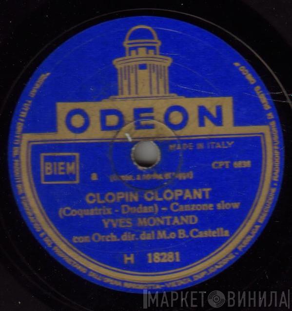  Yves Montand  - Clopin Clopant / Jolie Comme Une Rose