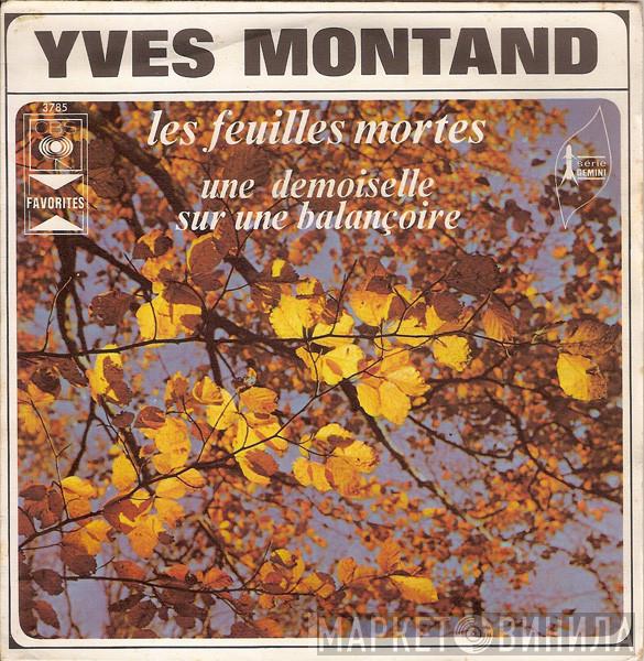  Yves Montand  - Les Feuilles Mortes / Une Demoiselle Sur Une Balançoire