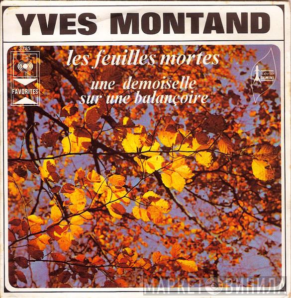  Yves Montand  - Les Feuilles Mortes / Une Demoiselle Sur Une Balançoire