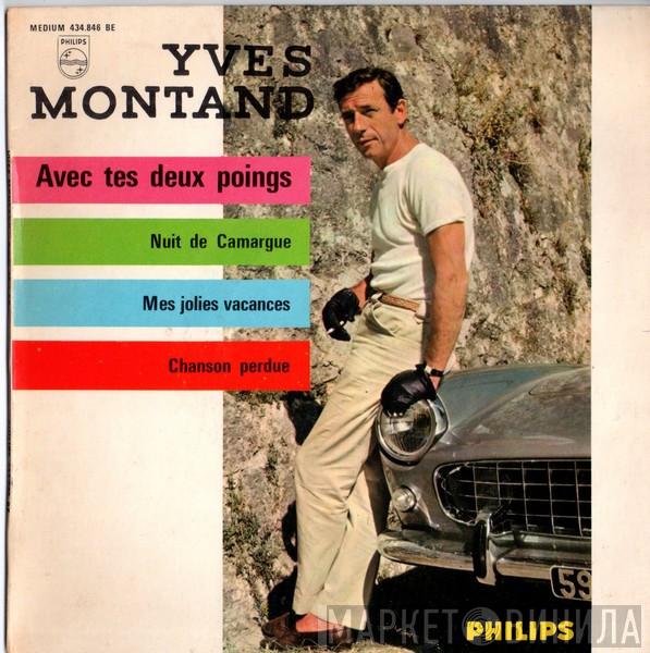  Yves Montand  - Avec Tes Deux Poings
