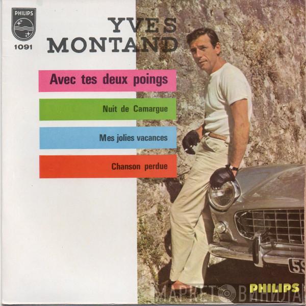  Yves Montand  - Avec Tes Deux Poings