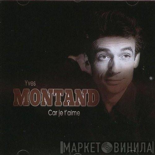  Yves Montand  - Car Je T'Aime