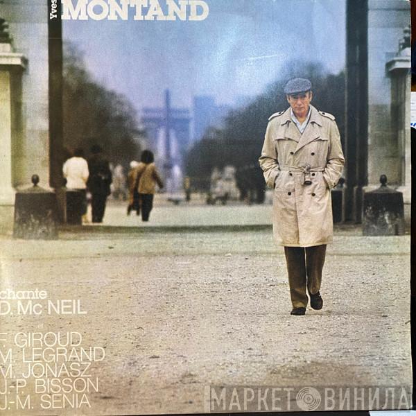  Yves Montand  - Chante D. Mc Neil - F. Giroud - M. Legrand - M. Jonasz - J.-P. Bisson - J.-M. Sénia