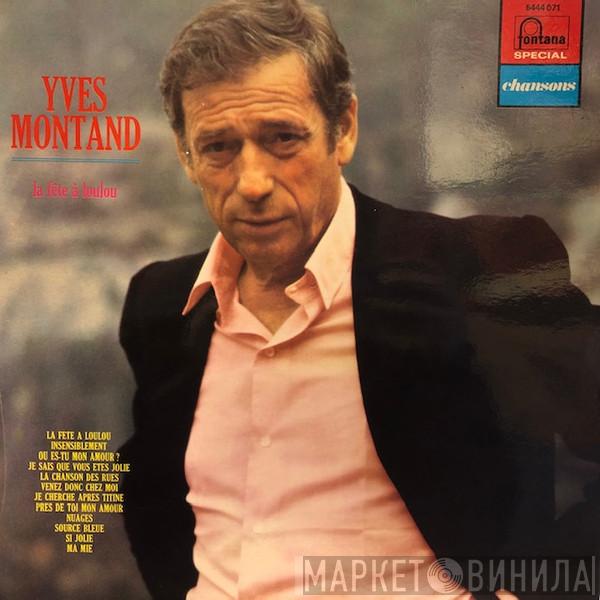  Yves Montand  - La Fête Á Loulou