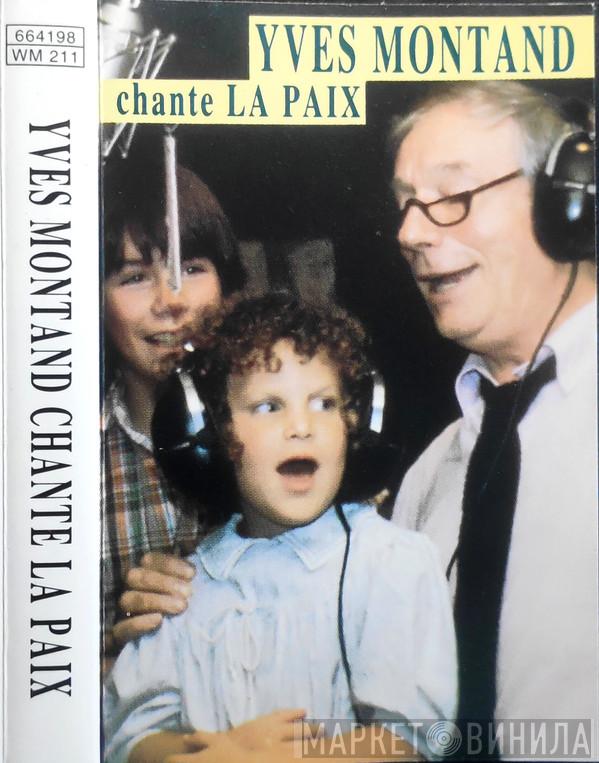 , Yves Montand , Les Cousins De Miel , Perle Scemla , Jacqueline Taieb , Maurane  Michel Fugain  - Chante La Paix