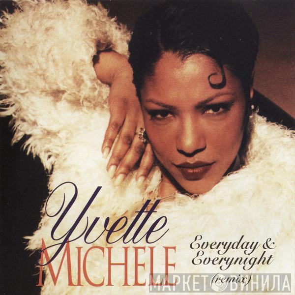 Yvette Michele - Everyday & Everynight (Remix)