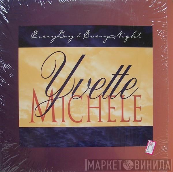 Yvette Michele - Everyday & Everynight