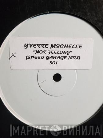 Yvette Michele - I'm Not Feeling You