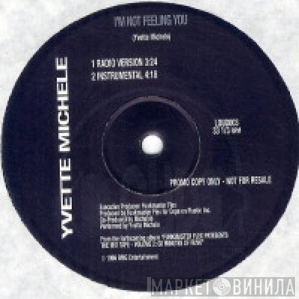 Yvette Michele - I'm Not Feeling You